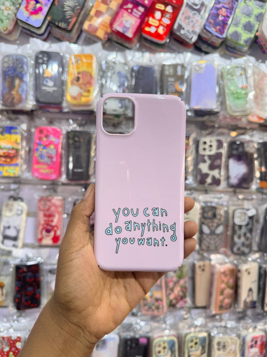 You can do anything you want case for iPhones