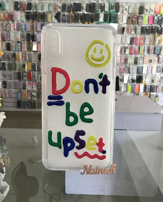 Dont be upset  Case For iPhone